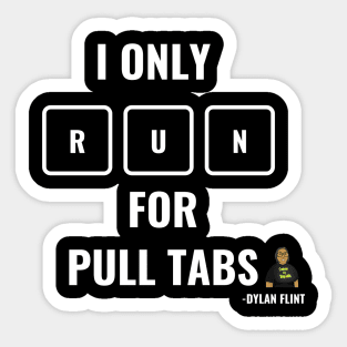 Running for Bingo Pull Tabs Tee Sticker